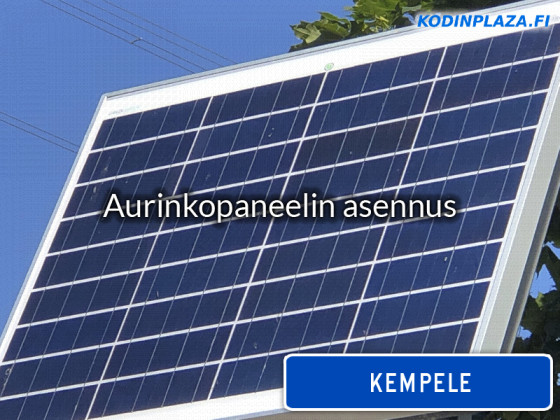 Aurinkopaneelin Asennus Kempele Kilpailuta Paras Kodinplaza Fi